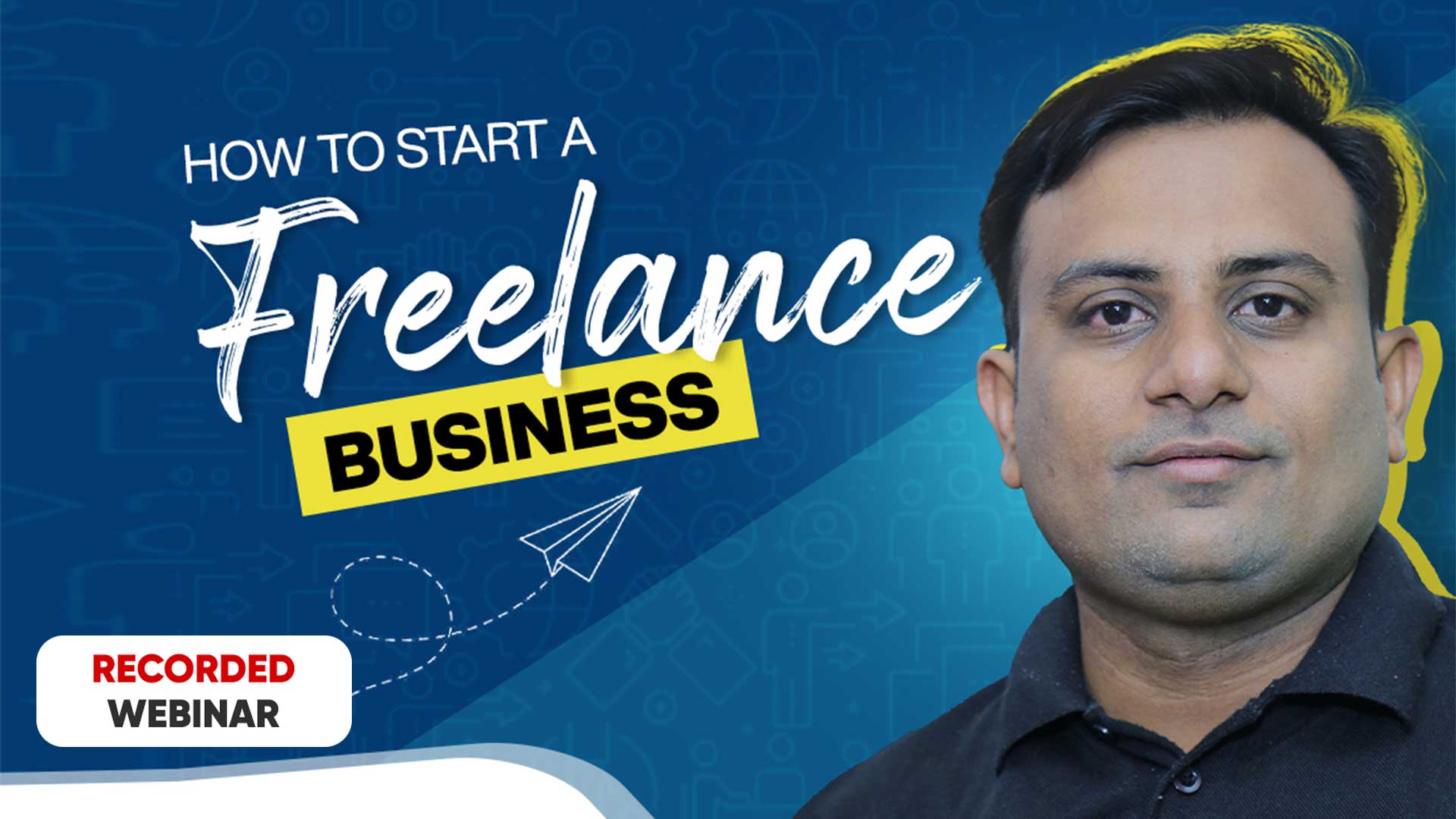 Webinar – How To Start a Freelance Business