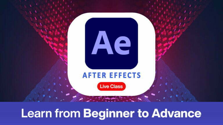 After Effects Live Class – 3 Months
